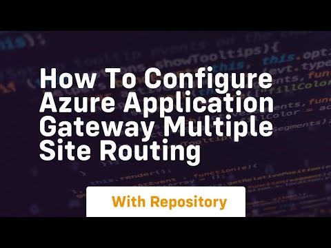 how to configure azure application gateway multiple site routing