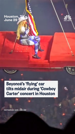 3.6M views · 19K reactions | A technical mishap led to Beyoncé’s “flying” car to tilt during a Cowboy Carter concert in Houston, Texas. | NBC News | Facebook
