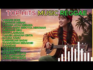 KUMPULAN LAGU REGGAE FULL ALBUM | Top Hits Indonesia 2025 (Cover Reggae Terbaik)