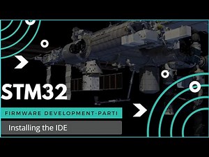 Firmware Development for Beginners- PART1 - Setting up the IDE