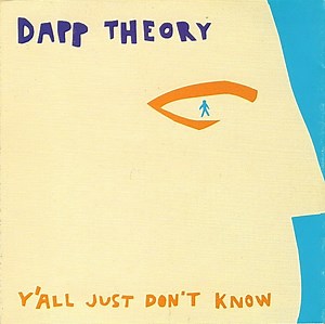 Dapp Theory - Y'all Just Don't Know