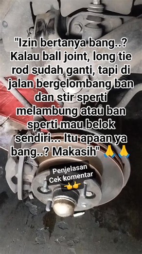 260K views · 646 reactions | "Izin bertanya bang..? Kalau ball joint, long tie rod sudah ganti, tapi di jalan bergelombang ban dan stir sperti melambung atau ban sperti mau belok sendiri... Itu apaan ya bang..? Makasih"  #bengkel #automotive #servis #ban #oli #spooring #balancing #vidio #viral #fyp #cars #suspensi #tipsedukasi #perawatanmobil #tipsotomotif @sorotan | Tri Harmono | Facebook