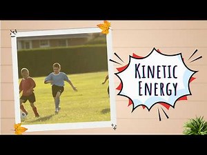 Kinetic Energy Explained