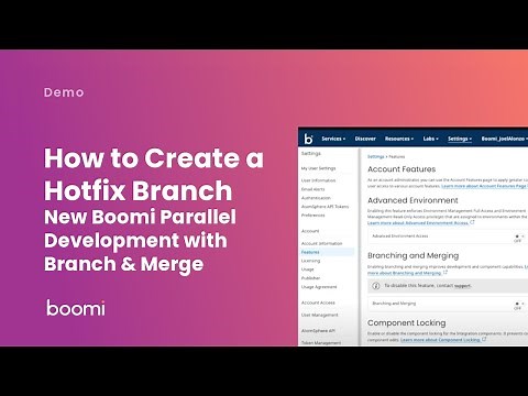 How to Create a Hotfix Branch | New Boomi Parallel Development with Branch & Merge