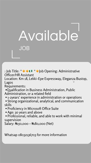 Thejobcrib Lagos on Instagram: "Job Opening: Administrative Officer/HR Assistant Location: Km 18, Lekki–Epe Expressway, Eleganza Bustop, Lagos Requirements: •Qualification in Business Administration, Public Administration, or a related field • 1-2years’ experience in administration or operations • Strong organizational, analytical, and communication skills • Proficiency in Microsoft Office Suite • Age: 30 years and above • Professional, reliable, and able to work with minimal supervision Salary: