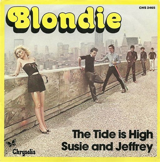 Blondie - The Tide Is High / Susie And Jeffrey