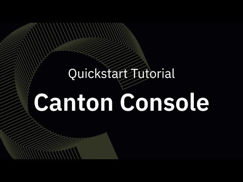 Quickstart Tutorial: Canton Console