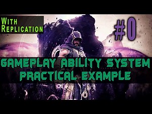 UE4 Gameplay Ability System Practical Example – Part 0 Introduction