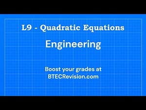 Engineering (Level 3) - L9 Quadratic Equations