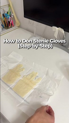 How to Don Sterile Gloves (Step-by-Step)