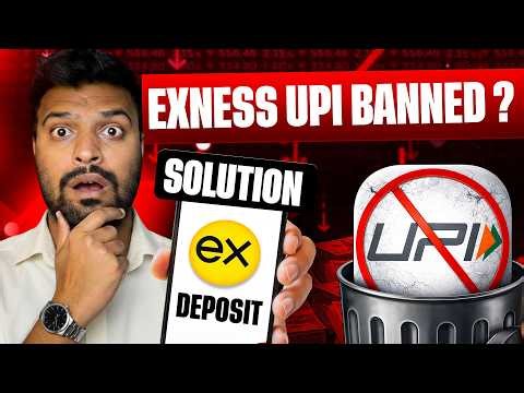 Exness UPI removed for all Forex Traders | Exness UPI Deposit Not Showing? Final 2 Solutions
