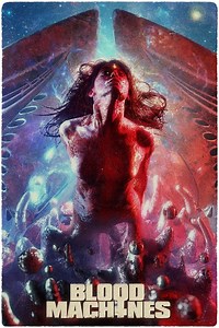 Blood Machines Summary, Trailer, Cast, Where to Watch and More