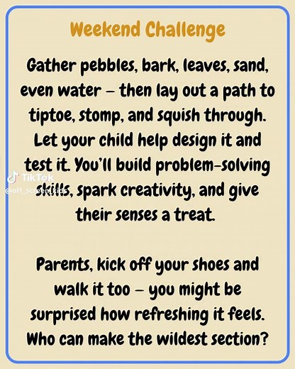 🌀 Weekend Challenge: Build a barefoot adventure trail. Gather pebbles, bark, leaves, sand, even water — then lay out a path to tiptoe, stomp, and squish through. Let your child help design it and test it. You’ll build problem-solving skills, spark creativity, and give their senses a treat. Parents, kick off your shoes and walk it too — you might be surprised how refreshing it feels. Who can make the wildest section? #barefoottrail #wildplayideas #natureplayforkids #weekendchallenge #familyadven
