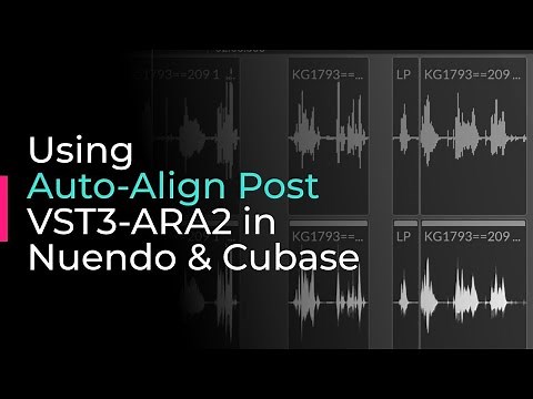 Using Auto-Align Post VST3-ARA2 in Nuendo & Cubase