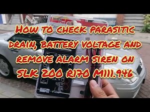 Parasitic battery drain + voltage check on Mercedes SLK200 R170 M111.946 + alarm siren removal