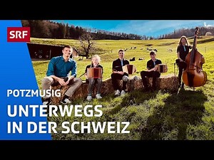 Potzmusig ist mit Nicolas Senn unterwegs in der Schweiz | SRF