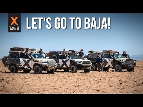 EP1 Expedition Overland's Baja Special // Let's Overland to Baja!