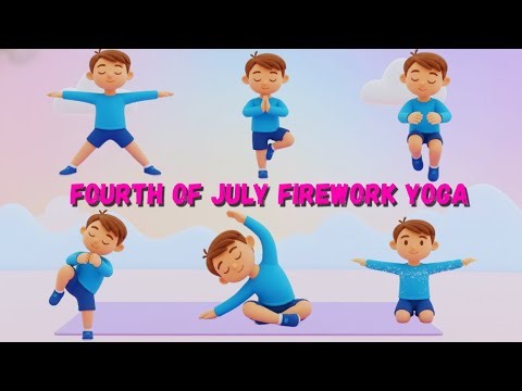 Fourth of July Firework Yoga | Sparkle & Star Poses