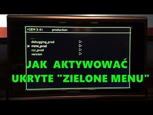 JAK AKTYWOWAĆ UKRYTE ZIELONE MENU MMI MIB2 AUDI A6 C7 A7 (Green Menu activation VCDS)
