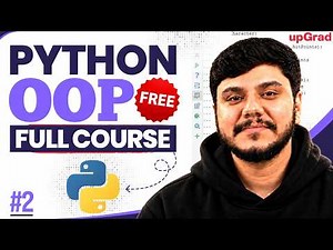 OOP in Python: Complete Full Course | Master Object-Oriented Programming | upGrad