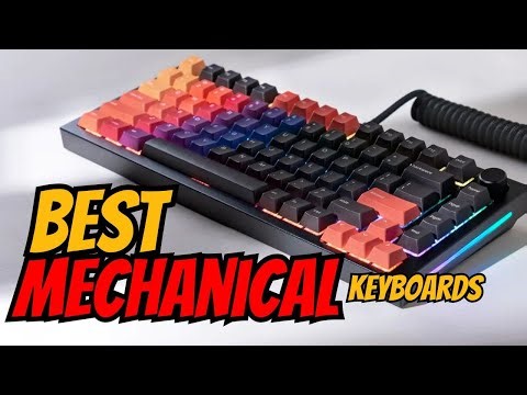 2025’s Best Mechanical Keyboards – Best for Typing, Coding, and FPS