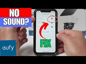 Eufy Camera No Sound - Fix Your Eufy Camera Audio Fast!