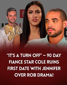 87K views · 295 reactions | “It’s A Turn Off” — 90 Day Fiance Star Cole Ruins First Date With Jennifer Over Rob Drama!  Story continues below | 90 Day Fiance & TLC Shows Scoops | Facebook