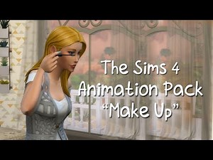 💄Animation Pack "Make Up" (Download) The Sims 4
