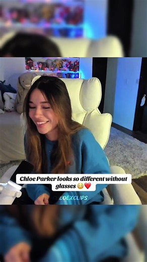 Chloe Parker looks so different without glasses 😳❤️ #chloeparker #twitchclips #fyp #trending @Chloe Parker