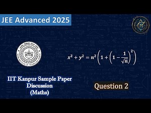 IIT Kanpur Sample Paper Solutions | Q2 | JEE Advanced 2025 | Mathemagix JEE