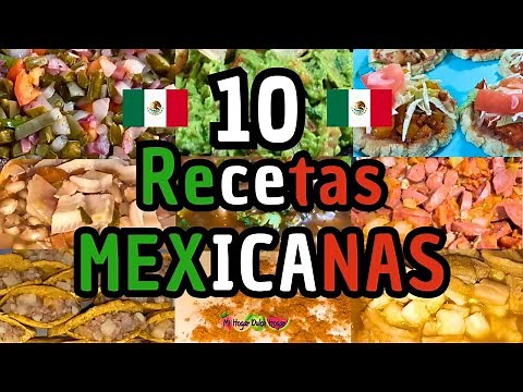 🇲🇽 10 RECETAS 🇲🇽 MEXICANAS 🇲🇽 | Mi Hogar Dulce Hogar