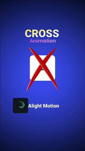 Cross Animation in Alight Motion