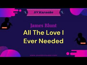 James Blunt - All The Love I Ever Needed - Karaoke