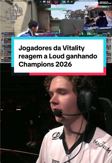 Jogadores da Vitality reagem a Loud ganhando Champions 2026
