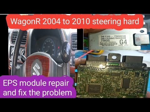 WAGON R STEERING HARD. EPS MODULE REPAIR AND FIX THE ISSUE.