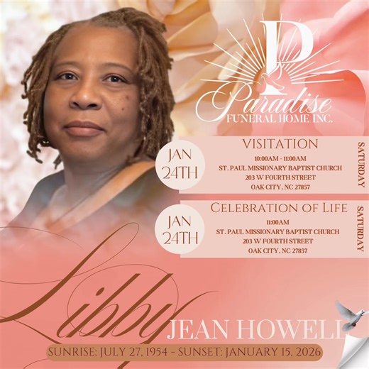 Final Arrangements For: Libby Jean Howell Service information can be found at: https://www.pfhinc.com/obituaries/Libby-Jean-Howell?obId=46985995 Please keep the Family in your thoughts and prayers as they navigate during this difficult time. | Paradise Funeral Home, Inc.