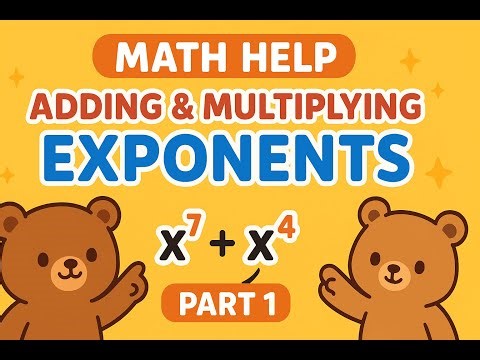 Math Help (adding and Multiplying exponents part 1)