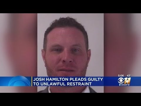 Former Texas Rangers' Star Josh Hamilton Pleaded Guilty To Unlawful Restraint