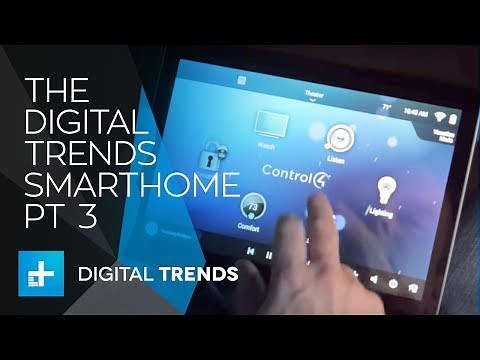 The Digital Trends Smarthome Part 3 - Control4 Whole home automation