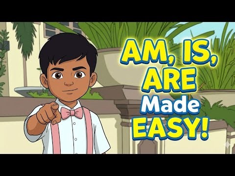Am, Is, Are - English Grammar for Kids!