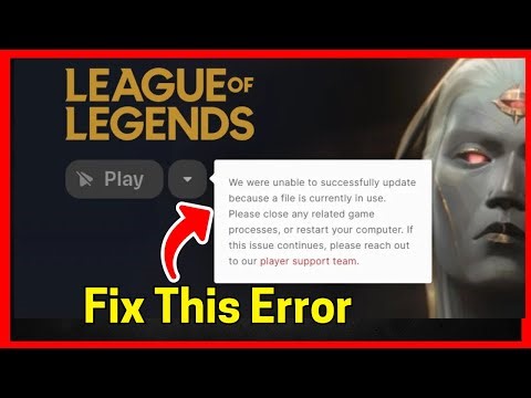 Fix We were unable to successfully update because a file is currently in use. League of Legends