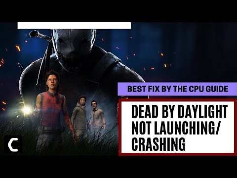 Dead By Daylight Keeps Crashing? Best FIX 2022