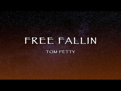Tom Petty - Free Fallin (Lyrics)