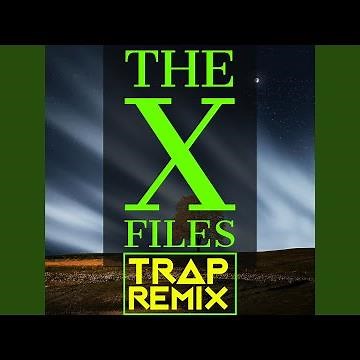 The X-Files (Trap Remix)