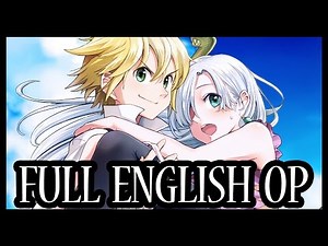 THE SEVEN DEADLY SINS opening 1 ENGLISH DUB FULL: “Netsujou no Spectrum”
