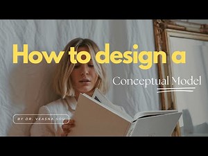 How to design a Conceptual Framework?