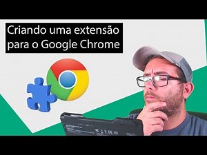 Creating Your First Google Chrome Extension - Programmer BR EP 92