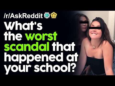 What's the worst scandal that happened at your school? r/AskReddit Reddit Stories | Top Posts