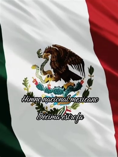 Décima Estrofa del Himno Nacional Mexicano