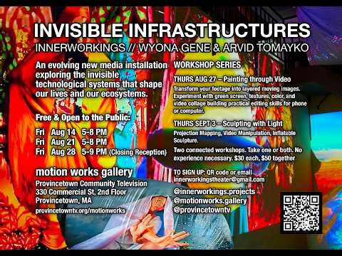 "Invisible Infrastructures" by Innerworkings - Live @ Provincetown Community Television